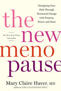 The New Menopause: Navigating Your Path Through Hormonal Change with Purpose, Power, and Facts